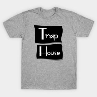 Trap House T-Shirt